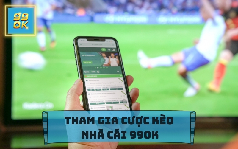 KÈO NHÀ CÁI 99OK 123WIN