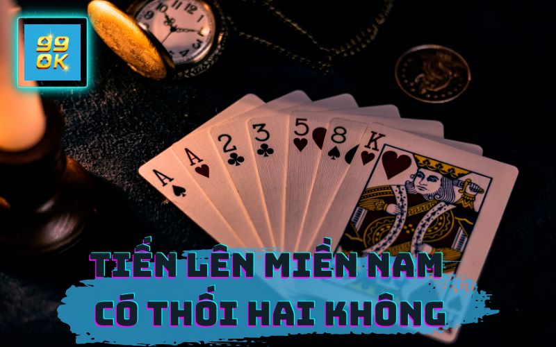 TIẾN LÊN MIỀN NAM CÓ THỐI HAI KHÔNG