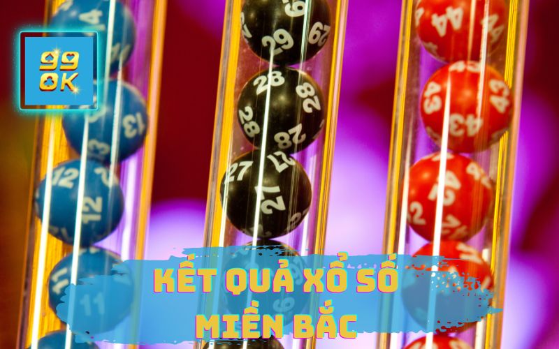 KẾT QUẢ XỔ SỐ MIỀN BẮC